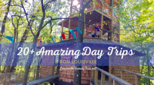 20+ Amazing Day Trips from Louisville